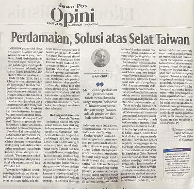 Direktur General TETO Surabaya Isaac Chiu, menulis artikel kepada media Indonesia, menekankan bahwa perdamaian adalah satu-satunya pilihan di Selat Taiwan dan menyerukan pemerintah Indonesia untuk secara terbuka mendukung dan mempromosikan perdamaian dan stabilitas di Selat Taiwan.